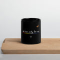 I Can Only Be Me 2021 Black Type Black Glossy Mug