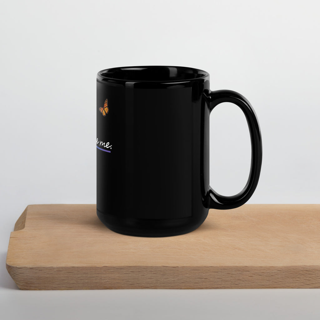 I Can Only Be Me 2021 Black Type Black Glossy Mug