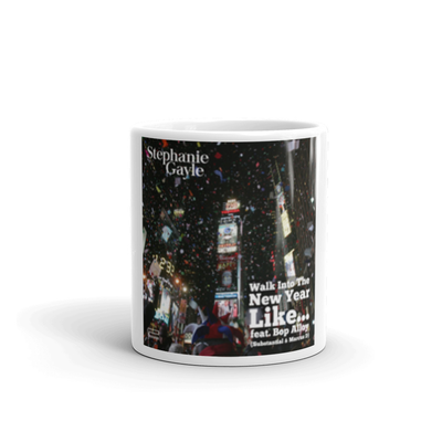 "Walk Into The New Year Like..." Mug